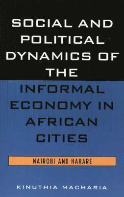 Social and Political Dynamics of the Informal Economy in African Cities 1