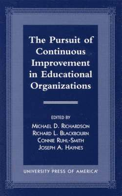 The Pursuit of Continuous Improvement in Educational Organizations 1