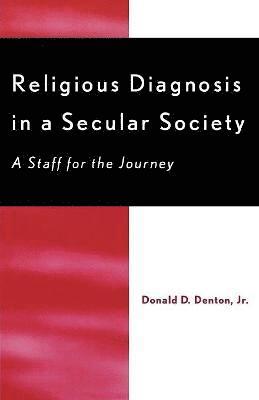 Religious Diagnosis in a Secular Society 1