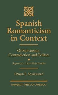 bokomslag Spanish Romanticism in Context