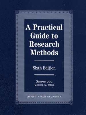 Gerhard Lang - Practical Guide to Research Methods, Häftad