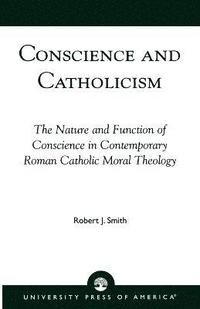 bokomslag Conscience and Catholicism