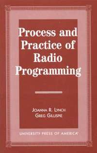 bokomslag Process and Practice of Radio Programming