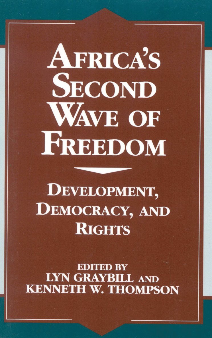 Lyn Graybill, Kenneth W. Thompson, White Burkett Miller Center of Public Affairs Thompson, Kenneth W. - Africa's Second Wave of Freedom, Häftad