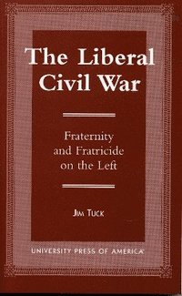 bokomslag The Liberal Civil War