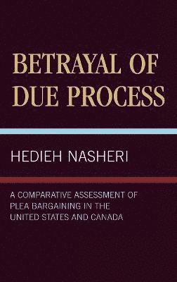 Betrayal of Due Process 1