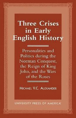 Three Crises in Early English History 1