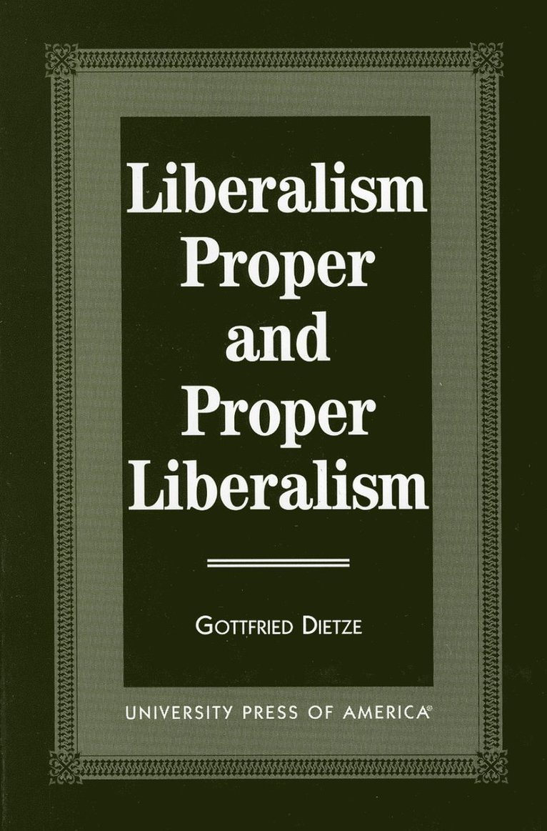Liberalism Proper and Proper Liberalism