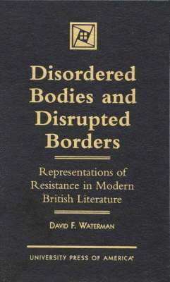 bokomslag Disordered Bodies and Disrupted Borders