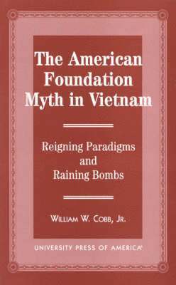 The American Foundation Myth in Vietnam 1