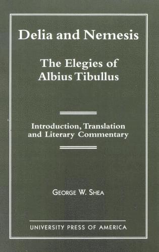 Delia and Nemesis - The Elegies of Albius Tibullus