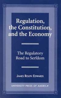 bokomslag Regulation, The Constitution, and the Economy