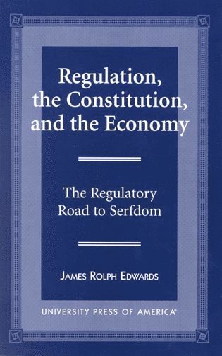 bokomslag Regulation, The Constitution, and the Economy