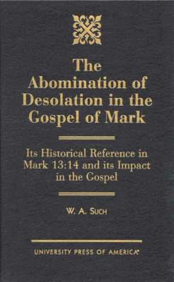 bokomslag Abomination of Desolation in the Gospel of Mark
