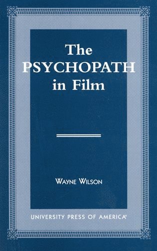 Wayne Wilson - Psychopath in Film, Häftad