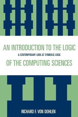 An Introduction to the Logic of the Computing Sciences 1