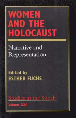 Esther Fuchs - Women and the Holocaust, Häftad