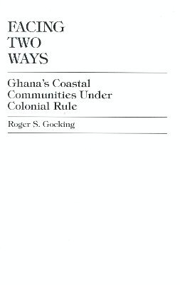 Roger S. Gocking - Facing Two Ways, Inbunden