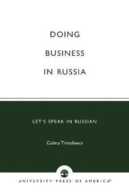 Galina Timofeeva - Doing Business in Russia, Häftad