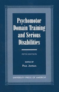 bokomslag Psychomotor Domain Training and Serious Disabilities