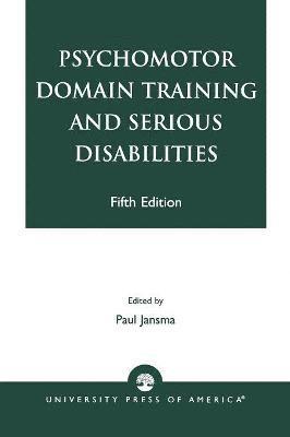 bokomslag Psychomotor Domain Training and Serious Disabilities