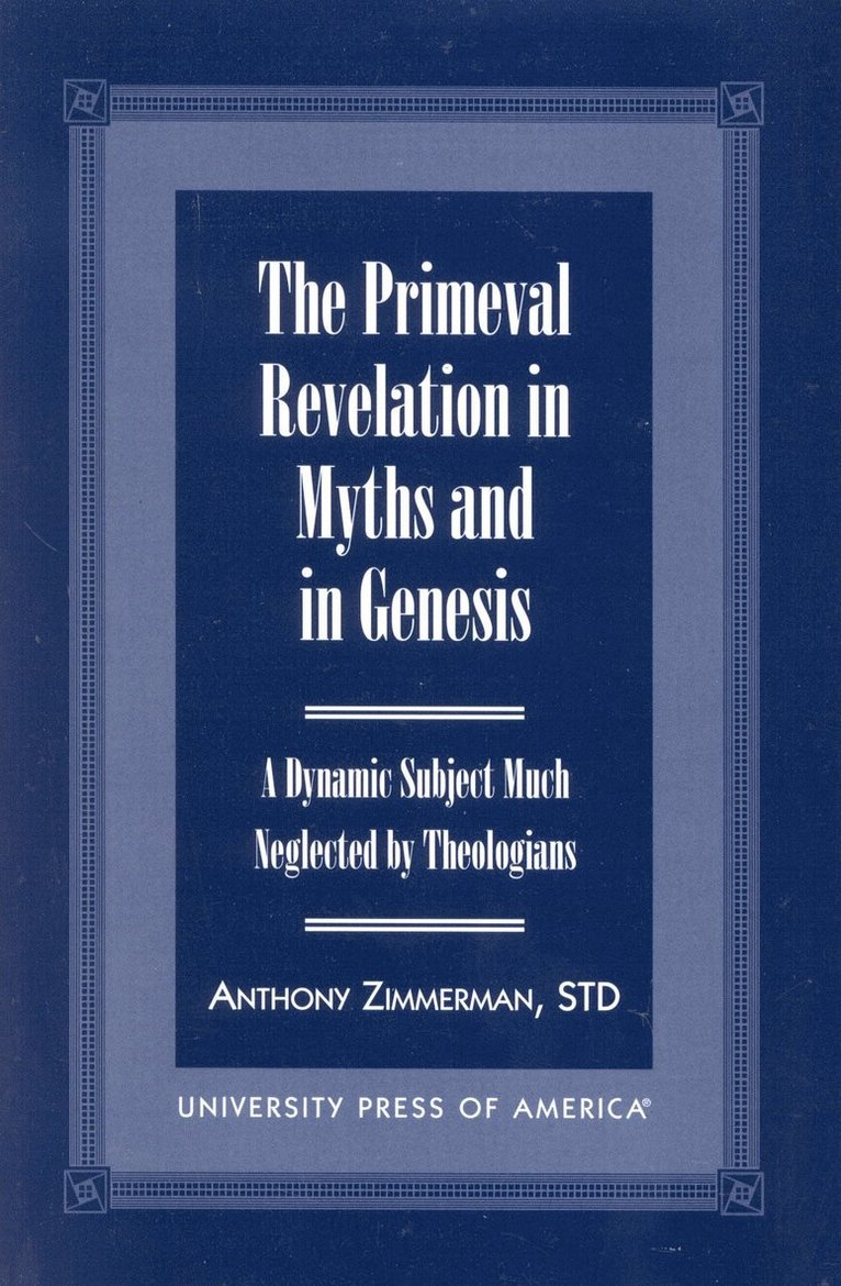 Anthony Zimmerman - Primeval Revelation in Myths and Genesis, Häftad