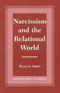 bokomslag Narcissism and the Relational World