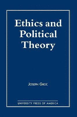 bokomslag Ethics and Political Theory