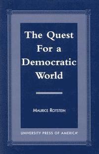 bokomslag The Quest for a Democratic World