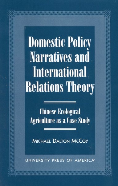 bokomslag Domestic Policy Narratives and International Relations Theory