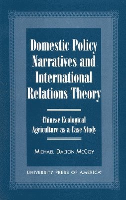 Domestic Policy Narratives and International Relations Theory 1