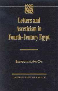 bokomslag Letters and Asceticism in Fourth-Century Egypt