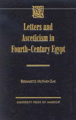 Letters and Asceticism in Fourth-Century Egypt