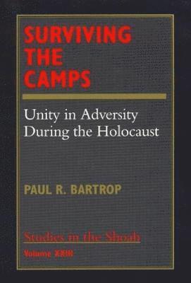 Paul R. Bartrop - Surviving the Camps, Häftad