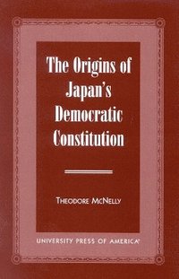 bokomslag The Origins of Japan's Democratic Constitution