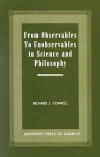 bokomslag From Observables to Unobservables in Science and Philosophy