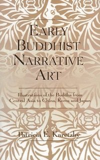 bokomslag Early Buddhist Narrative Art