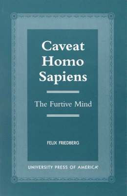 Caveat Homo Sapiens 1