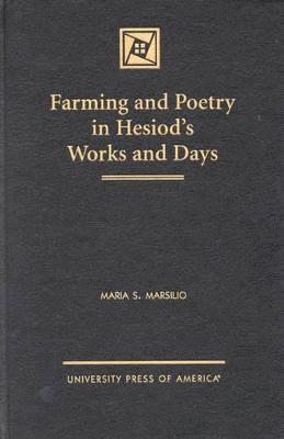 Farming and Poetry in Hesiod's Works and Days 1