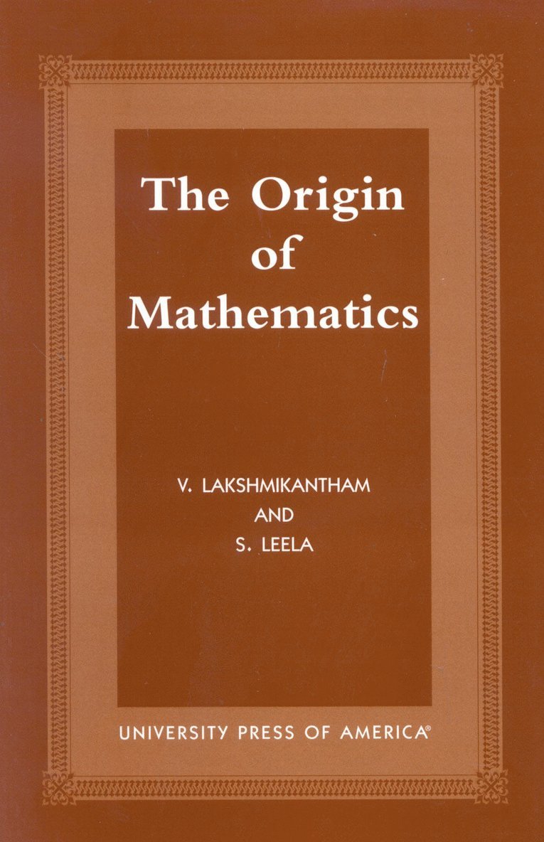 V. Lakshmikantham, S. Leela - Origins of Mathematics, Häftad