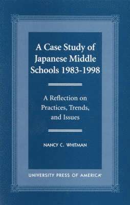 bokomslag A Case Study of Japanese Middle Schools-1983-1998