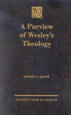 bokomslag A Purview of Wesley's Theology