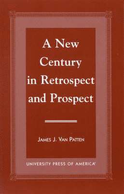 A New Century in Retrospect and Prospect 1