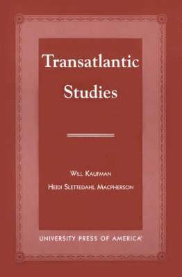 Heidi Slettedahl Macpherson, Will Kaufman - Transatlantic Studies, Häftad