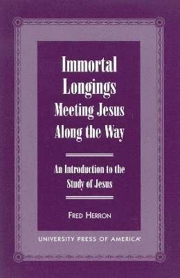 Immortal Longings: Meeting Jesus Along the Way 1