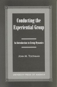 bokomslag Conducting the Experiential Group