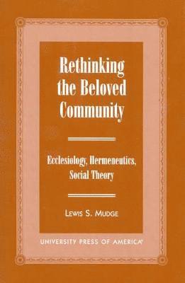 Lewis S. Mudge - Rethinking the Beloved Community, Häftad