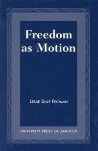 bokomslag Freedom as Motion