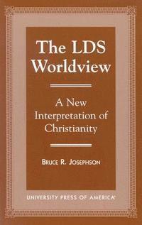 bokomslag The LDS Worldview