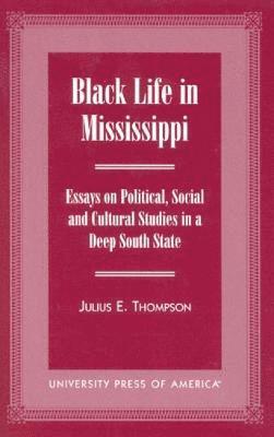 Julius E. Thompson - Black Life in Mississippi, Inbunden